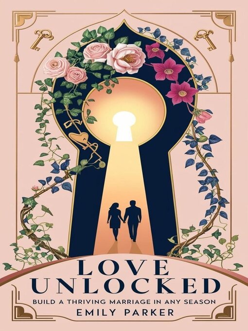 Title details for Love Unlocked by Emily Parker - Available